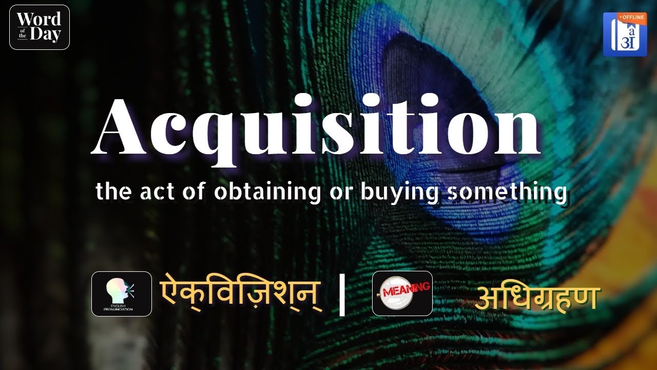 Acquisition In Hindi HinKhoj Dictionary YouTube