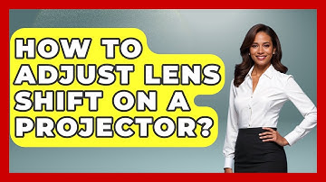 How To Adjust Lens Shift On A Projector? - NextGen Viewing and Audio