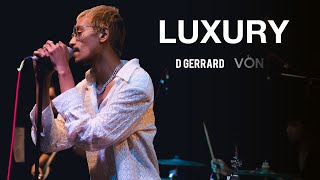 D Gerrard - LUXURY [Live at Von Bangsaen]