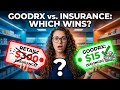 GoodRx vs. Insurance: Which One Saves You More Money?