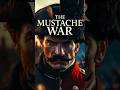 The Bizarre War of the Mustaches! 🥸⚔️ #History #historyshorts #weirdhistory