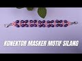 konektor masker dari mutsin oval yang cantik | beautiful oval mutsin mask connector