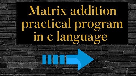 Matrix addition in C language ||  Lab Prg 11|| C lab in telugu