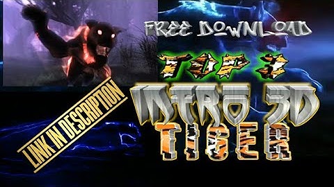 TOP 3 INTRO / OUTRO TEMPLATE 3D TIGER NO TEXT