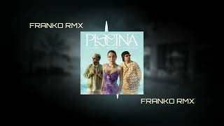 PISCINA REMIX / Maria becerra, Ovy on the drums & Chencho corleone (FRANKO RMX)