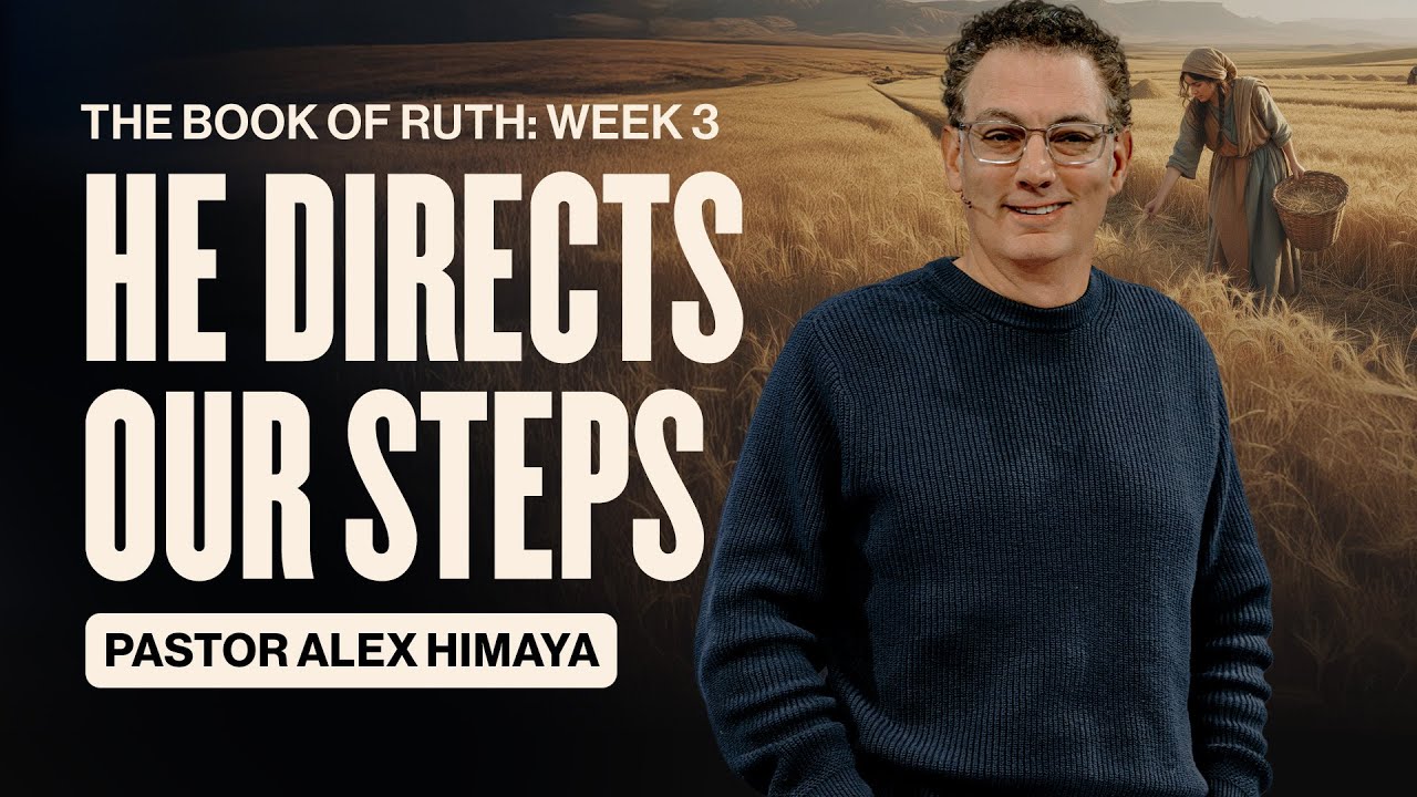Does God Care About My Plans? | The Book of Ruth: Part 3 | Pastor Alex Himaya