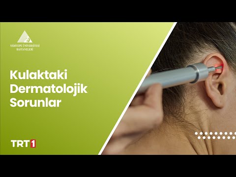 Kulaktaki Dermatolojik Sorunlar / Dr. Öğr. Üyesi Özlem Akın