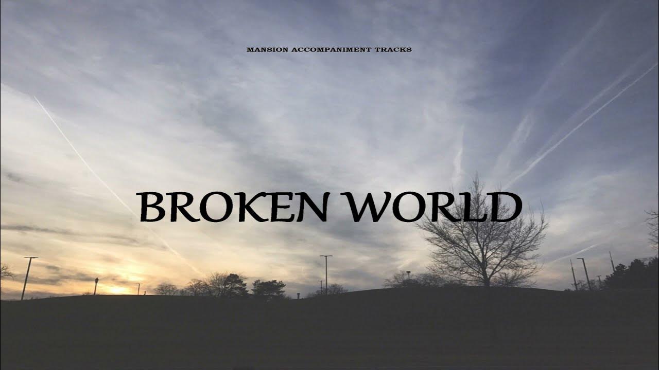 Lyrics To Broken World By The Talleys