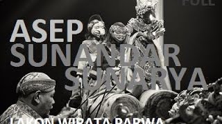 Asep Sunandar Sunarya - WIRATA PARWA, Persembahan Maestro Wayang Golek # FULL Super