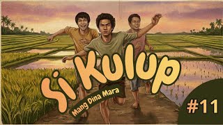 SI KULUP #11 DONGENG SUNDA @MangDinaMara 