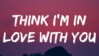 Chris Stapleton - Think I&#39;m In Love With You (Lyrics)