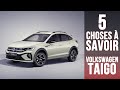 Volkswagen taigo 5 choses  savoir sur la version coup du tcross