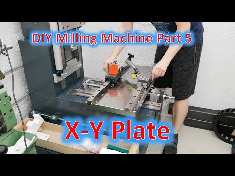 DIY Milling Machine Part 5: X and Y Axis