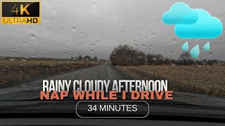 Rainy Cloudy Afternoon  March in Southern Ontario, Canada  34 minutes  Nap While I Drive