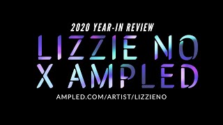 Lizzie No X Ampled 2020 Year-In Review