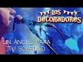Kermesse Redonda - LOS DECORADORES - Un ángel para tu soledad