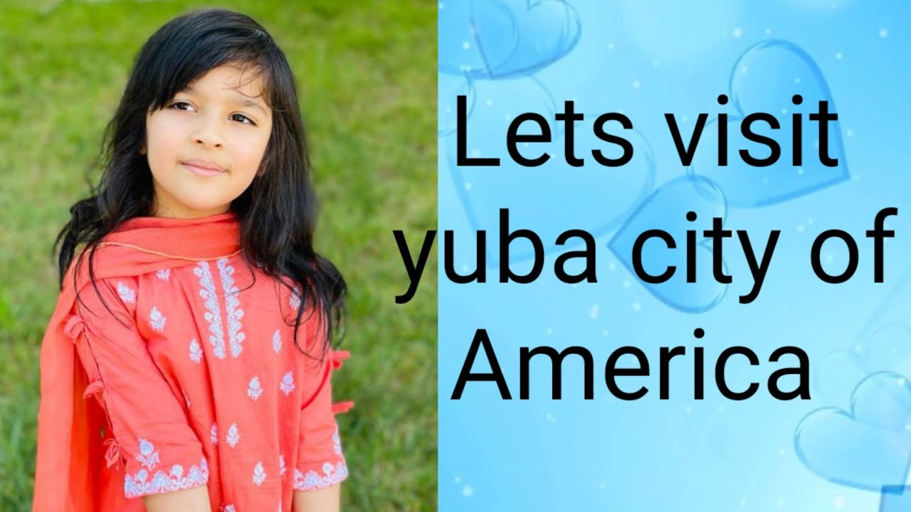 Lets visit yuba city of America ll vlog ll rubab vlogger YouTube