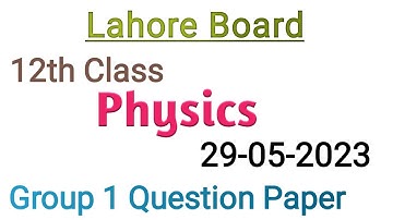 12th Class physics question paper 2023|Lahore board 12th class physics group 1 paper 2023