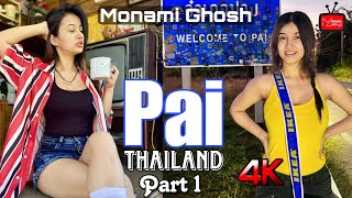 Pai | Part 1 | Thailand Vlog | Monami Ghosh