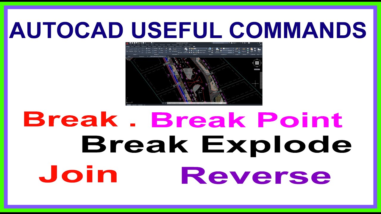 Autocad Useful Commands.  Break - Break Point -  Breack Explode -Join & Reverse.