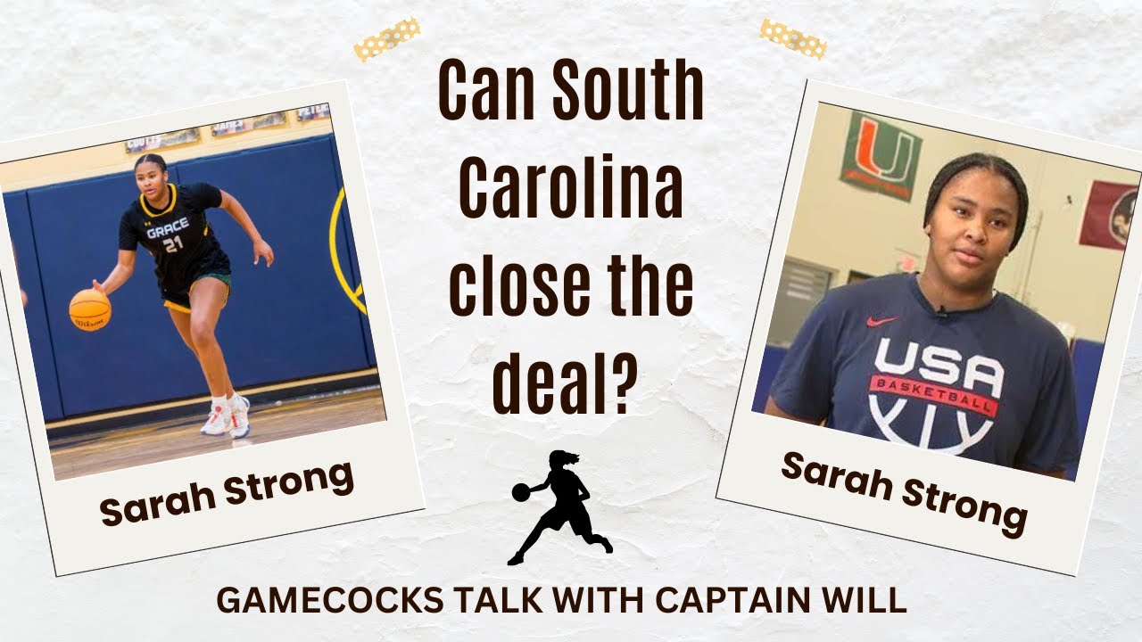 Sarah Strong: Can South Carolina Women's Basketball Close the Deal?? 