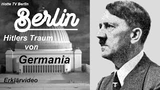 Berlin | Hitlers Reichshauptstadt Germania und die Geschichte