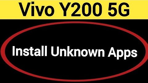 How to install unknown apps, install APK, Vivo Y200 5G third party app install kaise karen, app inst