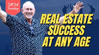 Tell Del Tuesday: Real Estate Success at Any Age