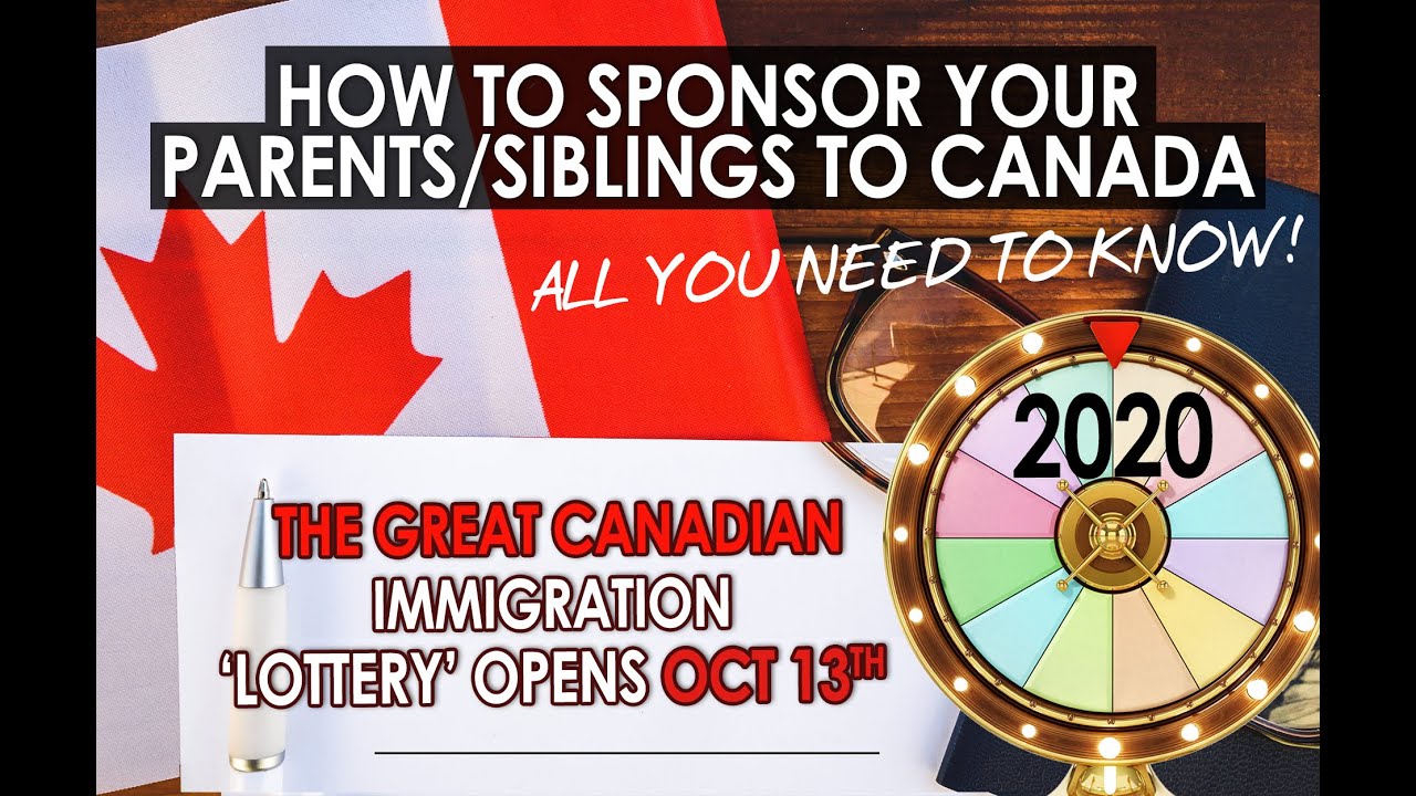 Sponsoring your family Canadian Immigration 'Lottery' Opens October