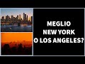 Meglio trasferirsi a New York o Los Angeles? | Vivere in America