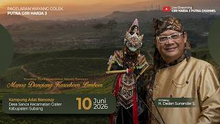 🔴 LIVE WAYANG GOLEK GH3P - YOGASWARA S | Ruwatan Bumi Masyarakat Nagara Banceuy | 10/06/26
