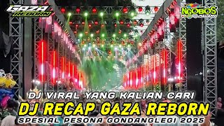 DJ RECAP PESONA GONDANGLEGI 2025‼️ SPESIAL PERFORM GAZA REBORN & SMJ AUDIO KEDIRI