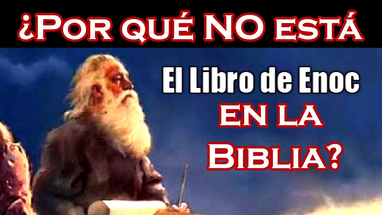 El Libro De Enoc Por Qu NO Est En La Biblia La VERDAD Sobre El