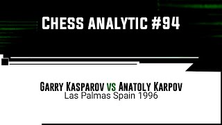 Garry Kasparov vs Anatoly Karpov  | Las Palmas - Spain, 1996