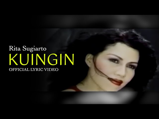 Rita Sugiarto - Kuingin (Official Lyric Video) class=