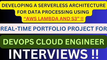 "DEVOPS CLOUD ENGINEER, REAL-TIME PORTFOLIO PROJECT", Server-less architecture By AWS Lambda and S3.