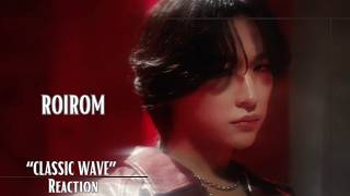 Reaction | ROIROM 'CLASSIC WAVE' Music Video