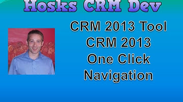CRM 2013 Tool - CRM 2013 One Click Navigation