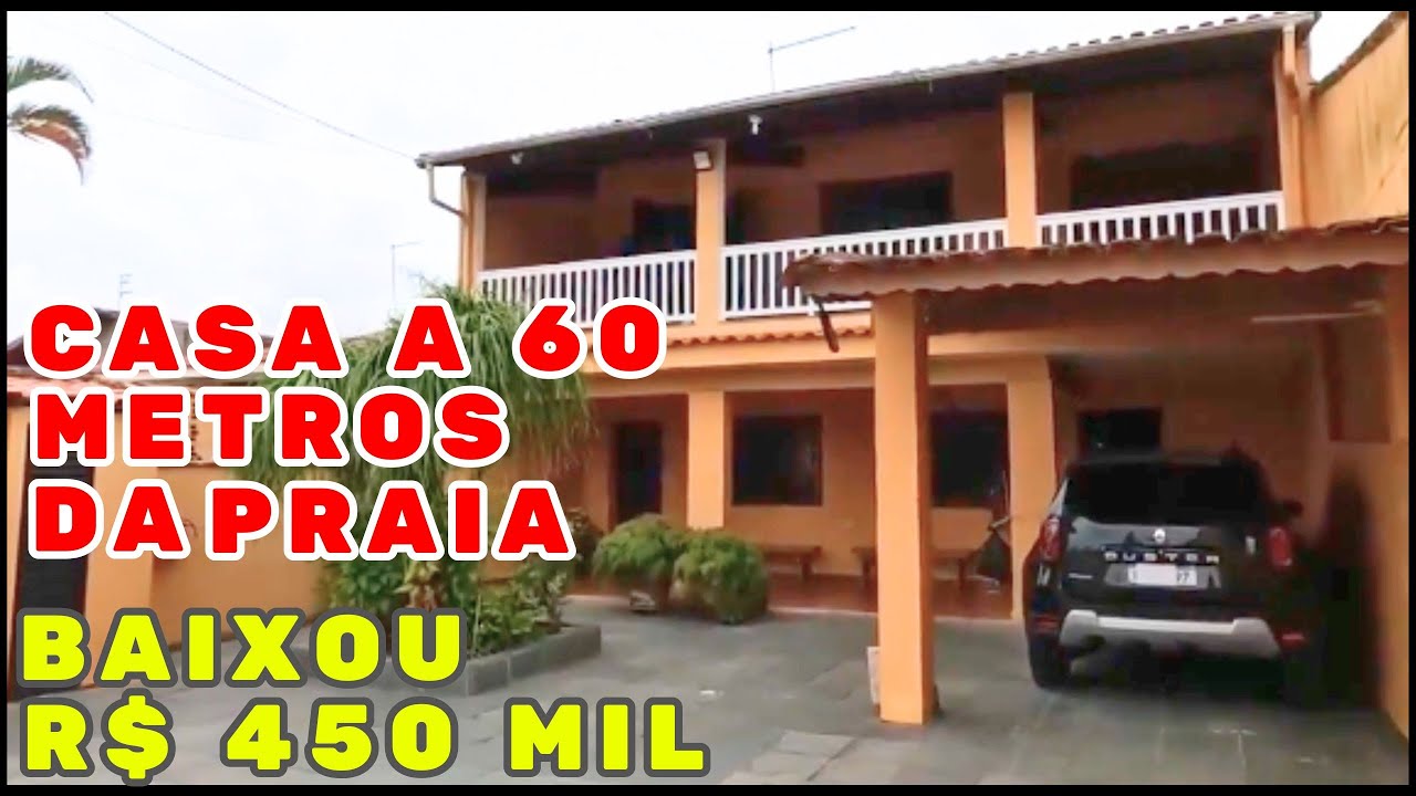 BAIXOU PARA R$ 450 MIL | CASA A 60 METROS DA PRAIA