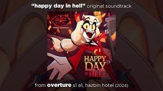 'Happy Day in Hell' // FULL ORIGINAL SONG from HAZBIN HOTEL - Season 1 // by ERIKA HENNINGSEN