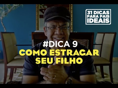 Vídeo: Como Não Estragar Seu Filho