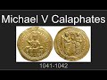 Michael V Calaphates, 1041-1042 CE