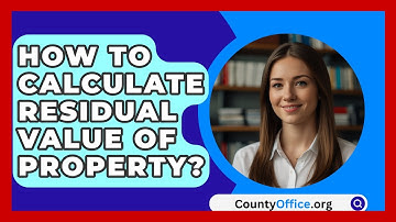 How To Calculate Residual Value Of Property? - CountyOffice.org
