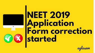 NEET 2019 Application Form Correction  (Started Again)