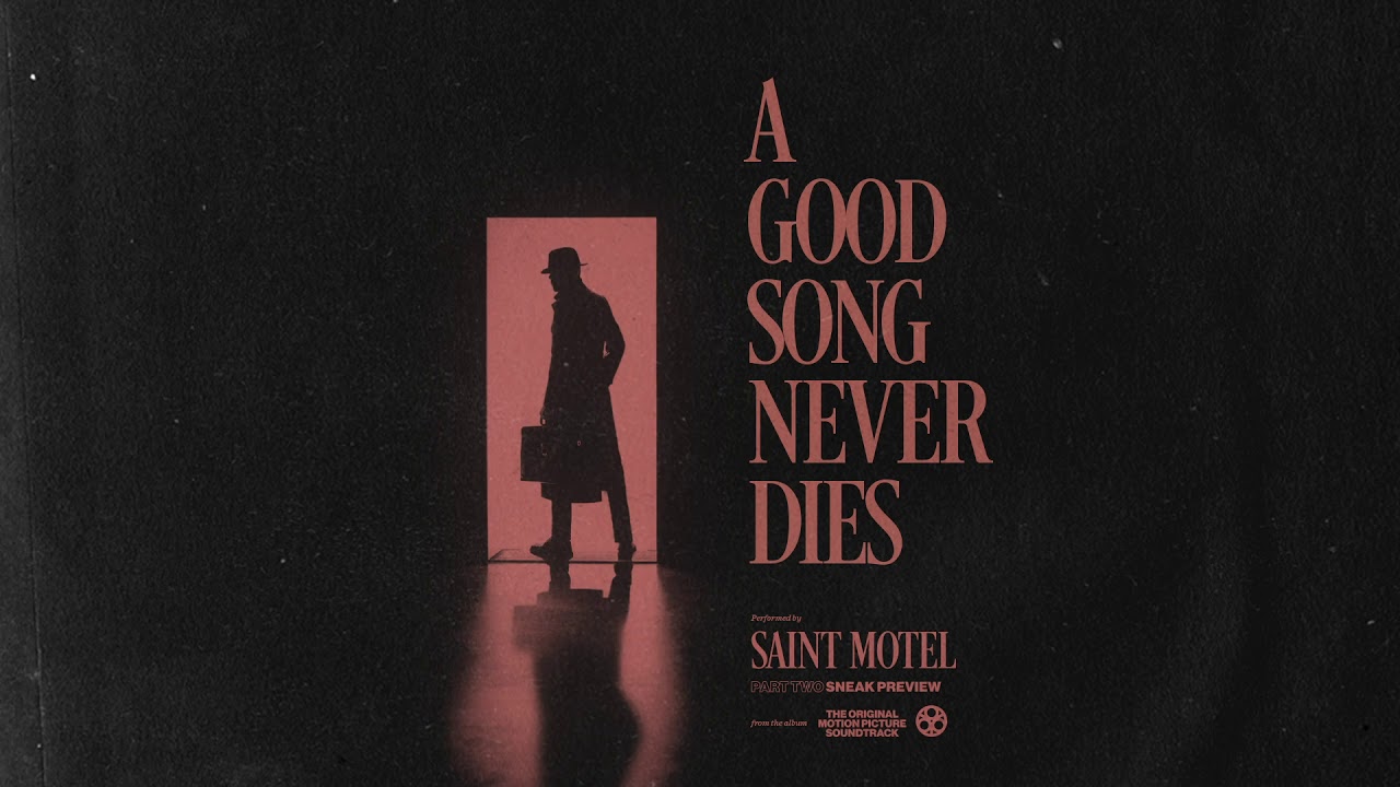 SAINT MOTEL   A Good Song Never Dies Official Audio