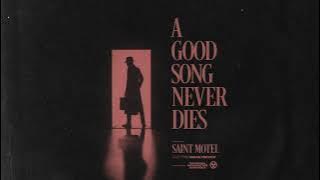 SAINT MOTEL - A Good Song Never Dies