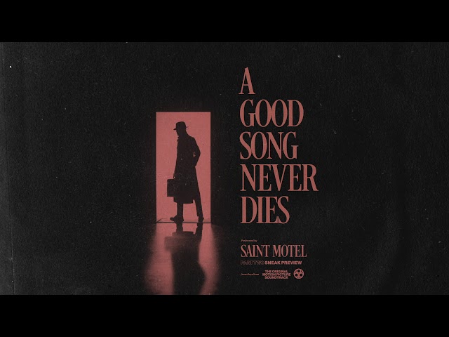 Saint Motel - A Good Song Never Dies