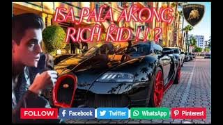 Kabanata 1-10 ISA PALA AKONG RICH KID | BY TWO EARS IS BODHI | GERALD CRAWFORD.