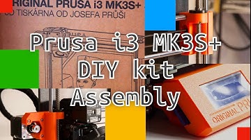 Just me assembling Prusa i3 MK3S+ DIY kit