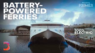 How Batteries Power Some of the World’s Biggest Ferries | Bloomberg Primer